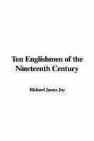 Ten Englishmen of the Nineteenth Century