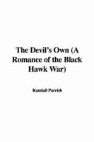 The Devil's Own (A Romance of the Black Hawk War)