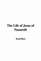 The Life of Jesus of Nazareth