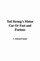 Ted Strong's Motor Car Or Fast and Furious