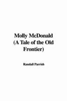 Molly McDonald (A Tale of the Old Frontier)