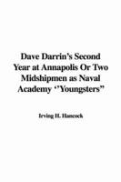 Dave Darrin's Second Year at Annapolis Or Two Midshipmen as Naval Academy "Youngsters"