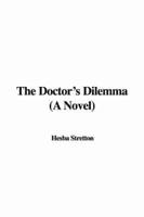 The Doctor's Dilemma (A Novel)