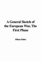A General Sketch of the European War, The First Phase
