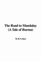 The Road to Mandalay (A Tale of Burma)