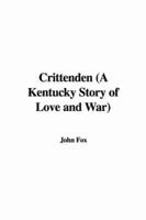 Crittenden, a Kentucky Story of Love and War