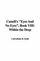 Cassell's ''eyes and No Eyes''