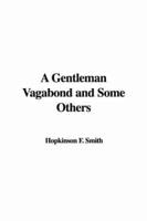 A Gentleman Vagabond and Some Others