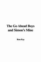 The Go Ahead Boys and Simon's Mine