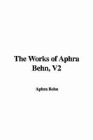 The Works of Aphra Behn