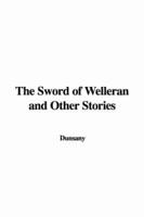 The Sword of Welleran and Other Stories