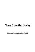 News from the Duchy