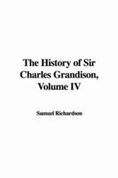 The History of Sir Charles Grandison, Volume IV