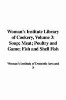 Woman's Institute Library of Cookery, Volume 3