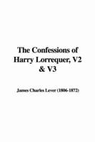 The Confessions of Harry Lorrequer, V2 & V3
