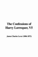 The Confessions of Harry Lorrequer, V5