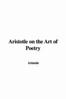 Aristotle on the Art of Poetry