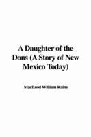 A Daughter of the Dons (A Story of New Mexico Today)