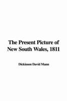 The Present Picture of New South Wales, 1811