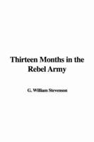 Thirteen Months in the Rebel Army