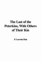 The Last of the Peterkins, With Others of Their Kin