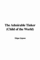 The Admirable Tinker (Child of the World)