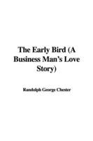 The Early Bird (A Business Man's Love Story)