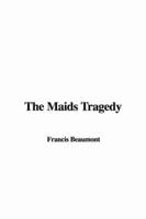 The Maids Tragedy