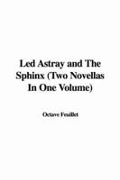 Led Astray and the Sphinx (Two Novellas in One Volume)