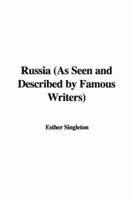 Russia (As Seen and Described by Famous Writers)