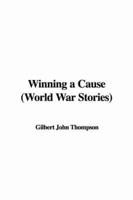 Winning a Cause (World War Stories)