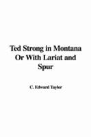 Ted Strong in Montana or with Lariat and Spur