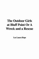 The Outdoor Girls at Bluff Point or a Wreck and a Rescue