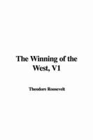 The Winning of the West, V1