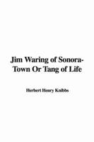 Jim Waring of Sonora-Town or Tang of Life