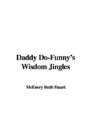 Daddy Do-funny's Wisdom Jingles