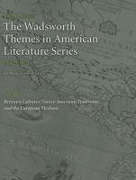 The Wadsworth Themes in American Literature Series, 1492-1820