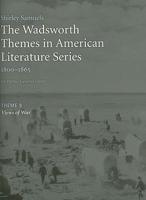 The Wadsworth Themes in American Literature Series, 1800-1865 Theme 8