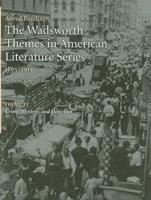The Wadsworth Themes American Literature Series, 1865-1915, Theme 12