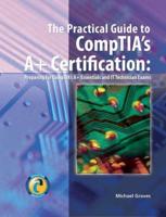 The Practical Guide to CompTIA's 2006 A+ Certification