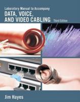 Lab Manual for Hayes/Rosenberg's Data, Voice and Video Cabling, 3rd