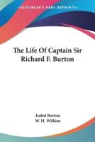 The Life Of Captain Sir Richard F. Burton