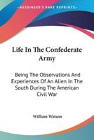 Life In The Confederate Army