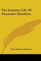 The Intimate Life Of Alexander Hamilton