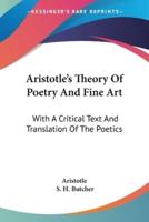 Aristotle's Theory Of Poetry And Fine Art
