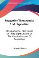 Suggestive Therapeutics And Hypnotism