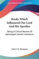 Books Which Influenced Our Lord And His Apostles