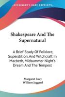 Shakespeare And The Supernatural