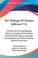 The Writings Of Thomas Jefferson V14