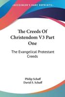 The Creeds Of Christendom V3 Part One